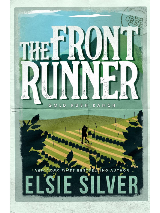 The Front Runner (Gold Rush Ranch #3) | Elsie Silver