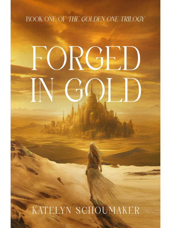 Forged in Gold (The Golden #1)| Katelyn Schoumaker