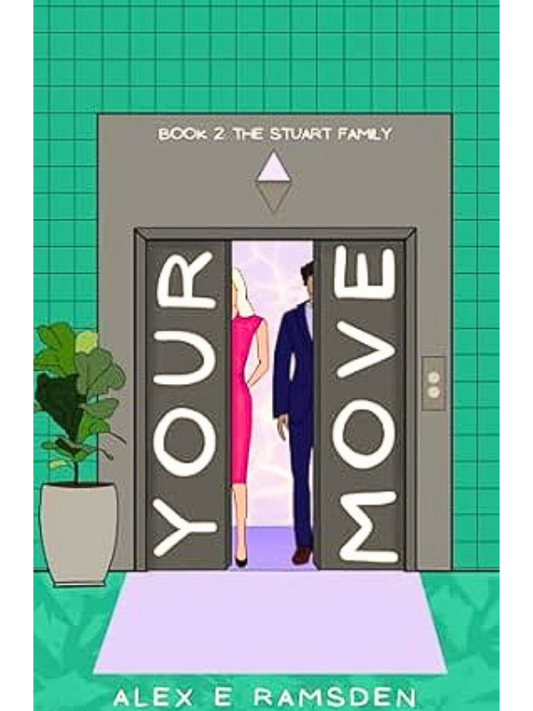 Your Move (The Stuart Family #2) | Alex E Ramsden