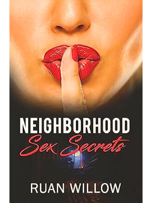 Neighbourhood Sex Secrets | Ruan Willow