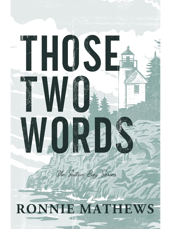 Those Two Words (Sutton Bay #1) | Ronnie Mathews