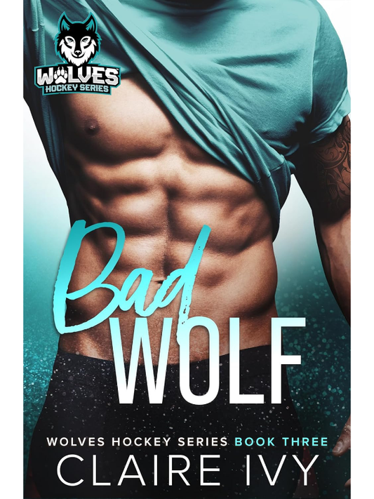 Bad Wolf (Wolves Hockey #3) | Claire Ivy