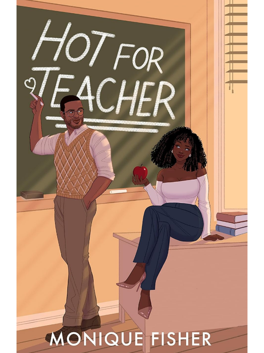 Hot for Teacher (Richardson Sibling Trilogy #1) | Monique Fisher