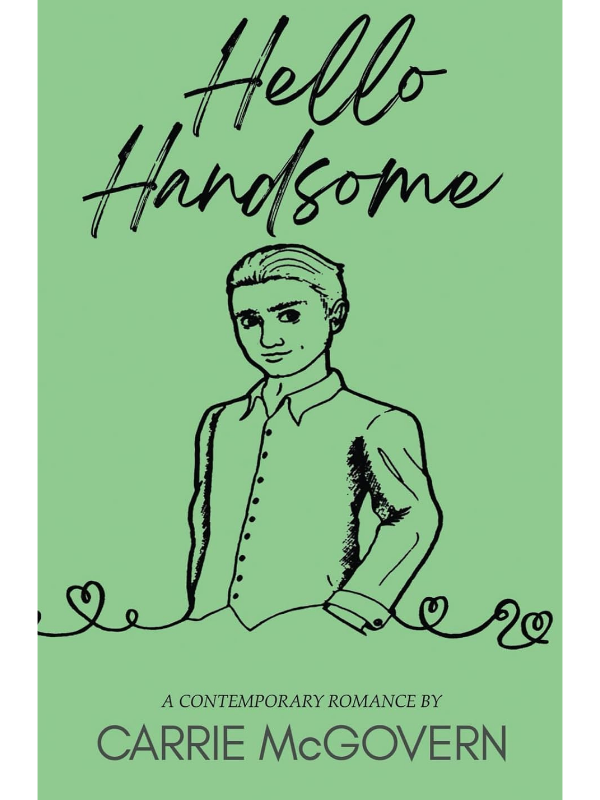 Hello Handsome (Hello #3) | Carrie McGovern