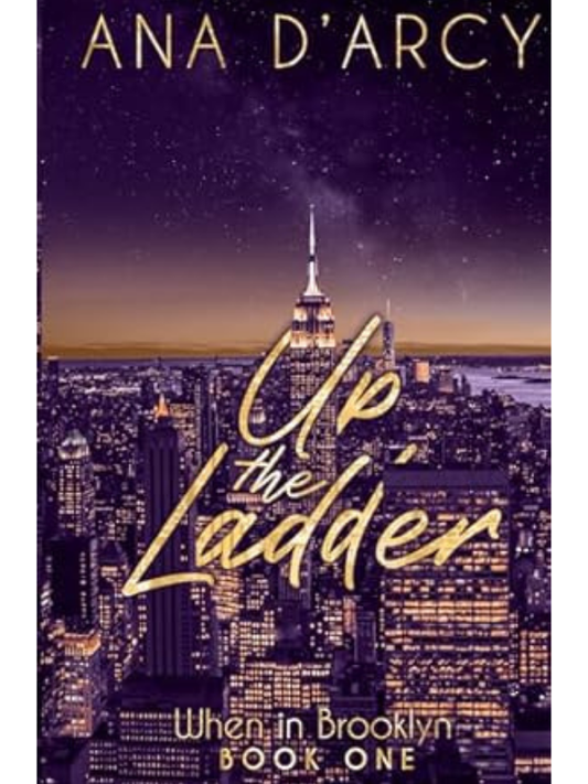 Up The Ladder (When in Brooklyn #1) | Ana D'Arcy