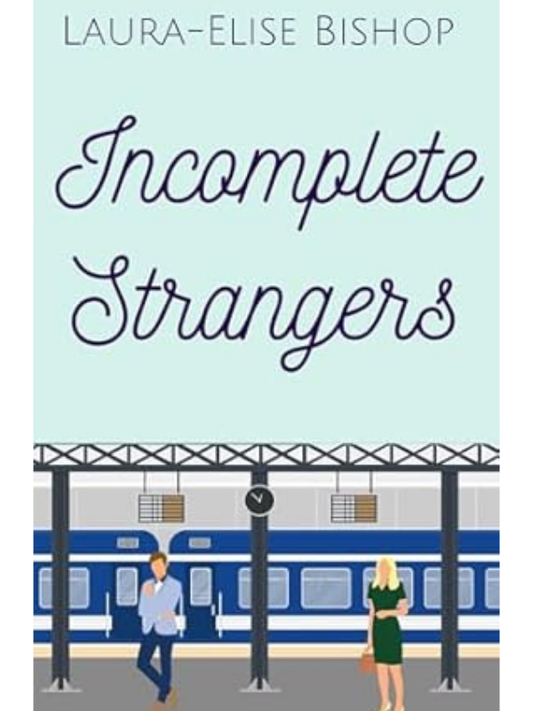 Incomplete Strangers (Wilder Hearts #2) | Laura-Elise Bishop