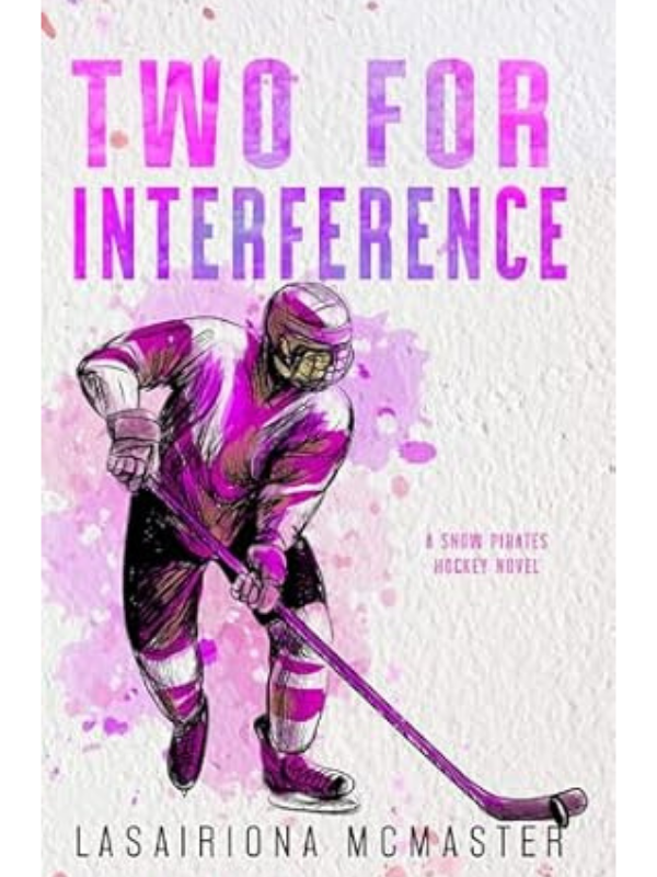 Two for Interference (The Minnesota Snow Pirates #1) | Lasairiona McMaster