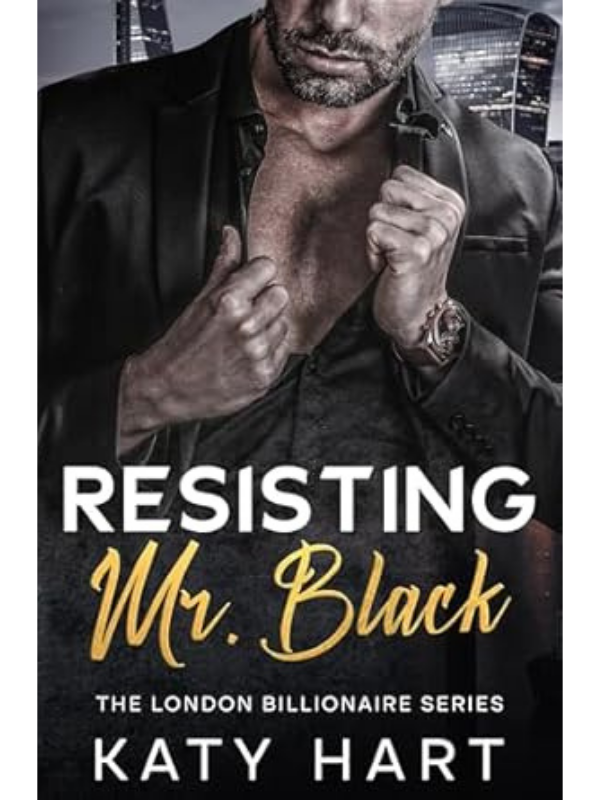 Resisting Mr Black (The London Billionaire #1) | Katy Hart