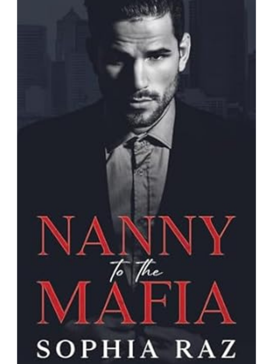 Nanny to the Mafia (The Shadows of Cosa Nostra Chronicles #1) | Sophia Raz