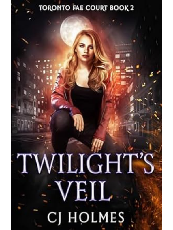 Twilight's Veil (Toronto Fae Court #2) | CJ Holmes