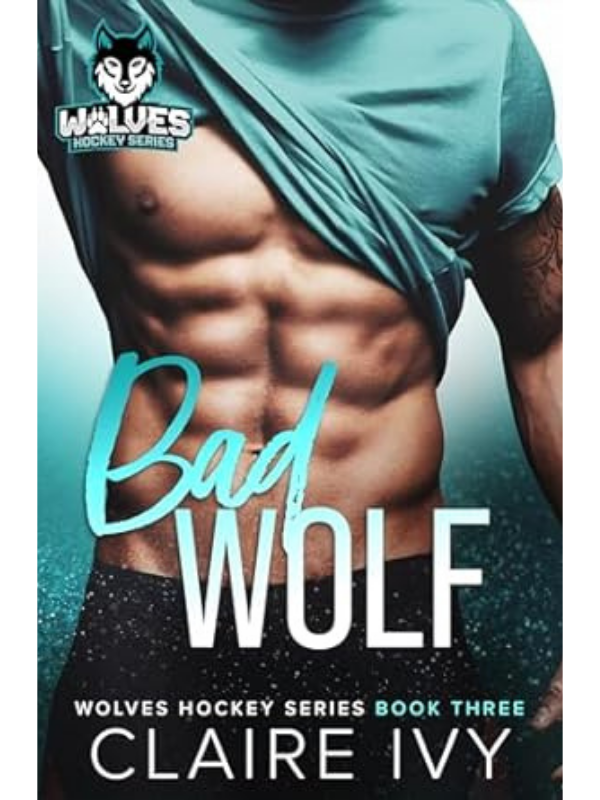 Bad Wolf (Wolves Hockey #3) | Claire Ivy