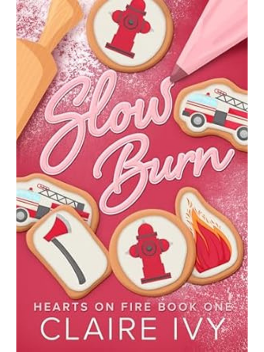 Slow Burn (Hearts on Fire #1) | Claire Ivy