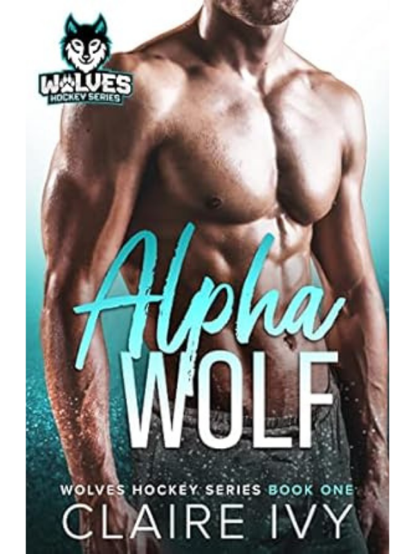 Alpha Wolf (Wolves Hockey #1) | Claire Ivy