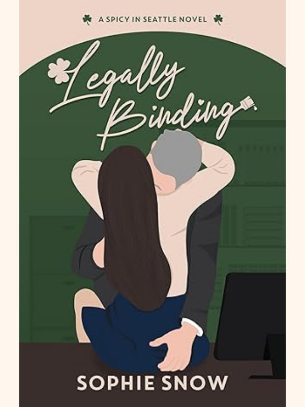 Legally Binding (Spicy in Seattle #1) | Sophie Snow